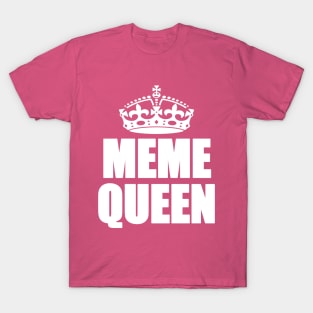 Meme Queen T-Shirt